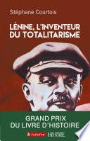 Lenine, L'inventeur du totalitarisme