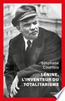 Lénine, l'inventeur du totalitarisme