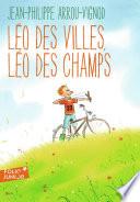 Léo des villes, Léo des champs