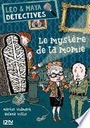 Léo et Maya, détectives - Tome 10 : Le mystère de la momie