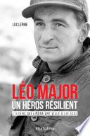 Léo Major, un héros résilient