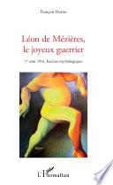 Léon de Mézières, le joyeux guerrier
