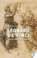 Léonard de Vinci - L'invention de l'opéra