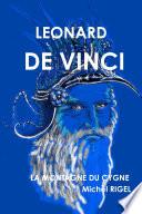 LEONARD DE VINCI La Montagne du Cygne
