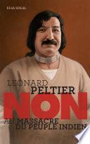 Leonard Peltier : Non au massacre du peuple indien