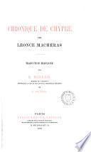 Leontiou Machaira Chronikon Kuprou. Texte grec (Tr. fr.) par E. Miller et C. Sathas