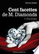 Les 100 Facettes de Mr. Diamonds - Volume 5 : Rayonnant