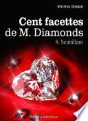 Les 100 Facettes de Mr. Diamonds - Volume 8 : Scintillant