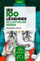 Les 100 légendes de la mythologie indienne