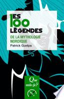 Les 100 légendes de la mythologie nordique