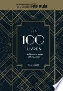 Les 100 livres à découvrir, aimer et faire aimer Pour les Nuls