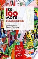 Les 100 mots de la sociologie