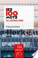 Les 100 mots du journalisme