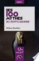 Les 100 mythes de l'Égypte ancienne
