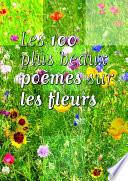 Les 100 plus beaux poèmes sur les fleurs