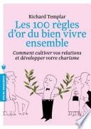 Les 100 règles d'or du bien vivre ensemble