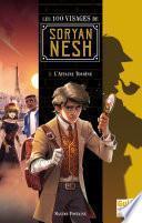 Les 100 visages de Soryan Nesh - tome 1 L'Affaire Torrène