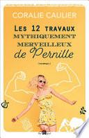 Les 12 travaux mythiquement merveilleux de Pernille