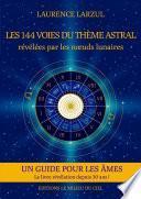 Les 144 voies du ThÃ¨me Astral