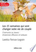 Les 15 semaines qui vont changer votre vie de couple