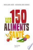 Les 150 aliments santé