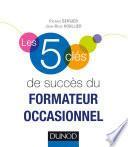 Les 5 clés de succès du formateur occasionnel