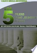 Les 5 Piliers d’une Jeunesse Réussie