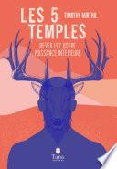 Les 5 temples (cerveau, cœur, ventre, sexe, respiration) - Écologie corporelle pour réveiller votre puissance intérieure : exercices de respiration, méditation, bains froids, apnée, visualisation