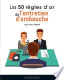 Les 50 règles d'or de l'entretien d'embauche