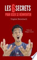 Les 6 secrets pour oser se réinventer