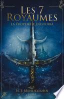 Les 7 Royaumes – La Prophétie d'Astoriă – Livre I
