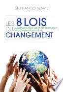 Les 8 lois du changement - Devenez acteur de la transformation individuelle et mondiale
