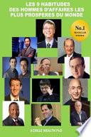 Les 9 Habitudes Des Hommes D'affaires Les Plus Prospres Du Monde