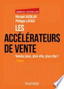Les accélérateurs de vente - 4e éd.