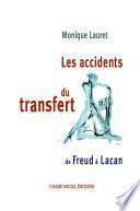 Les accidents du transfert. De Freud à Lacan.