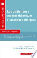 Les addictions : repères théoriques et pratiques cliniques