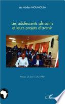 Les adolescents africains et leurs projets d'avenir