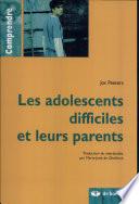 Les adolescents difficiles et leurs parents