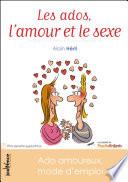 Les ados, l'amour et le sexe