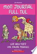 Les adultes? Une cause perdue!