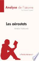 Les aérostats d'Amélie Nothomb (Analyse de l'œuvre)