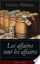 Les affaires sont les affaires (L'édition intégrale)