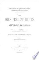 Les âges préhistoriques de l'Espagne et du Portugal
