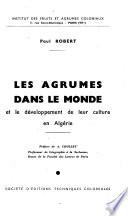 Les agrumes dans le monde et le développement de leur culture en Algérie