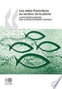 Les aides financières au secteur de la pêche Leurs répercussions sur le développement durable