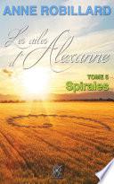 Les ailes d'Alexanne 05 : Spirales