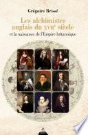 Les alchimistes anglais du XVIIe siècle et la naissance de l'Empire britannique