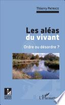 Les aléas du vivant