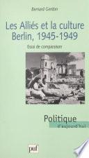 Les alliés et la culture : Berlin 1945-1949