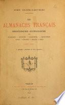 Les almanachs français: bibliographie, iconographie des almanachs [&c.] éditées à Paris, 1600-1895